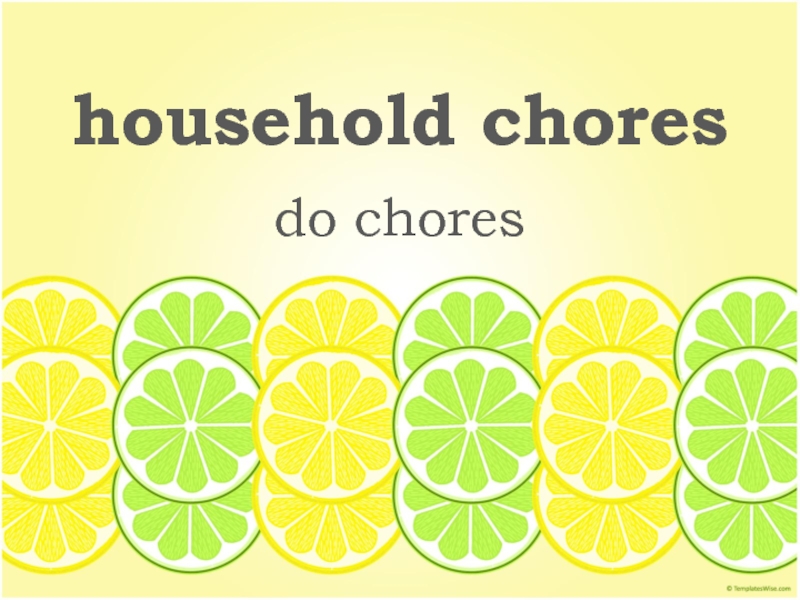 Презентация household chores 6 класс
