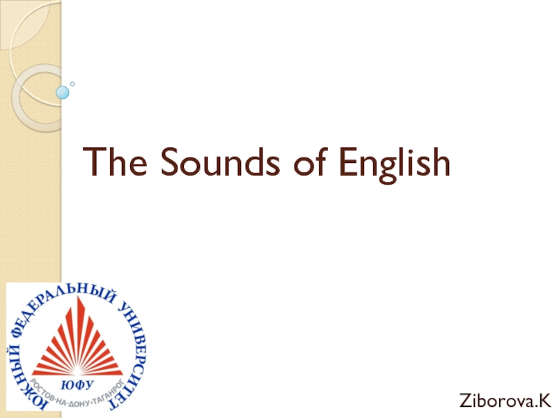 Презентация The sounds of English