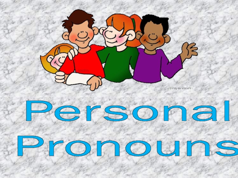 Personal
Pronouns