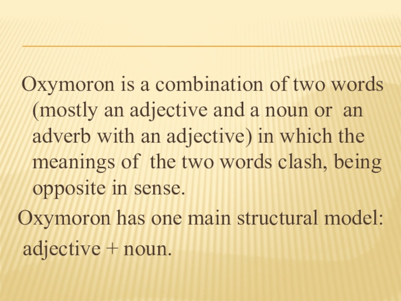 Words that have two meanings. Oxymoron example ADJ Noun. Оксиморон слова английские. What is Oxymoron? Explain the Origin and the meaning of the Word..