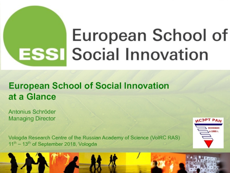 European School of Social Innovation
at a Glance
Antonius Schröder
Managing