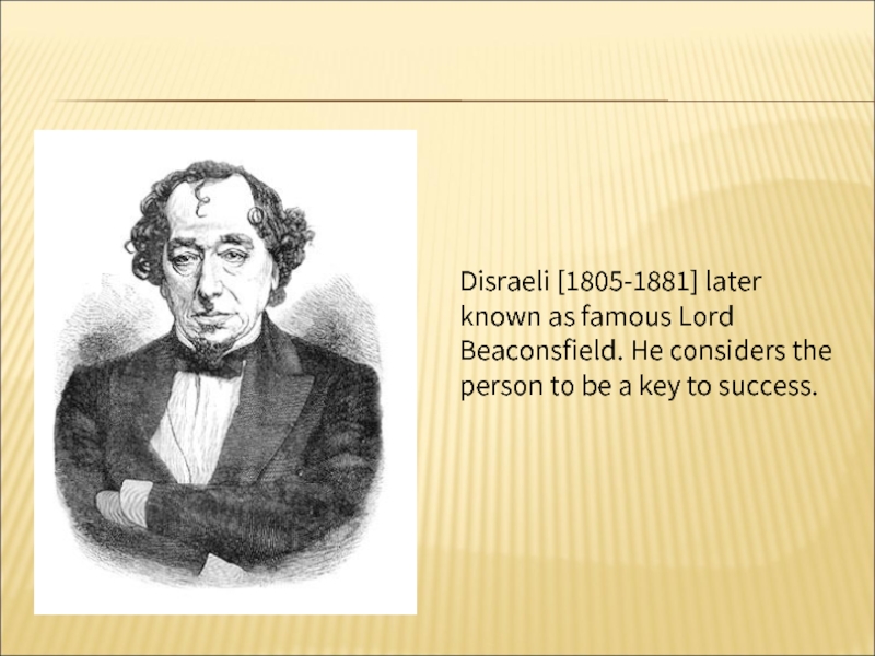 He considers. Дизраэли презентация. Лорд Биконсфилд. Бенджамин Дизраэли цитаты. Дизраэли цитаты.