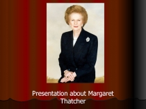 Presentation about Margaret Thatcher