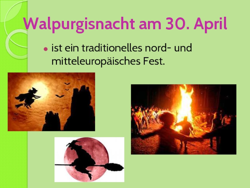 Walpurgisnacht am 30. Aprilist ein traditionelles nord- und mitteleuropäisches Fest. 