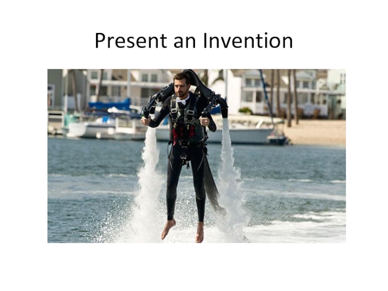 Present an Invention