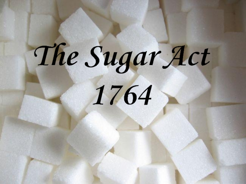 The Sugar Act