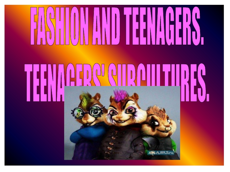 Fashion and teenagers