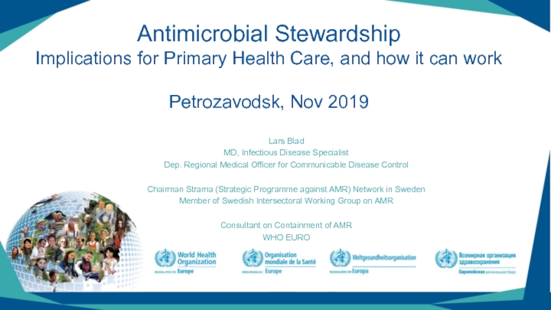 Презентация Antimicrobial Stewardship Implications for Primary Health Care, and how it can