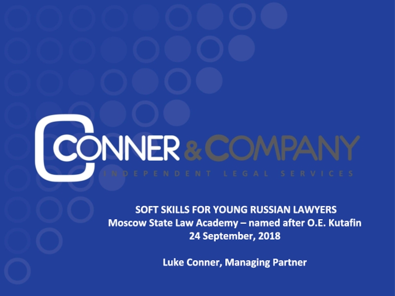 SOFT SKILLS FOR YOUNG RUSSIAN LAWYERS Moscow State Law Academy – named after