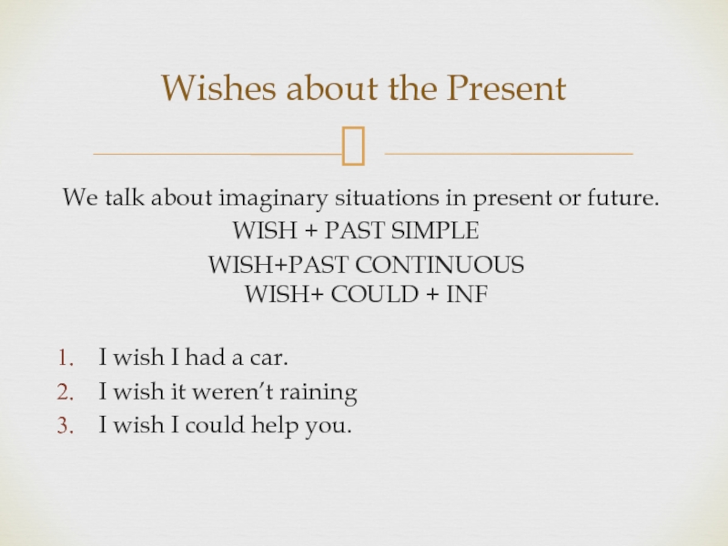 Wishes about the Present