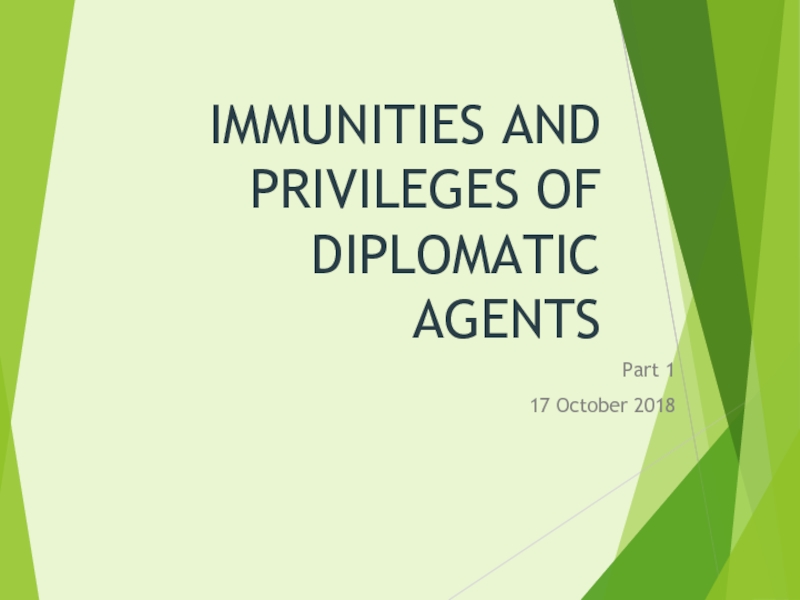 IMMUNITIES AND PRIVILEGES OF DIPLOMATIC AGENTS