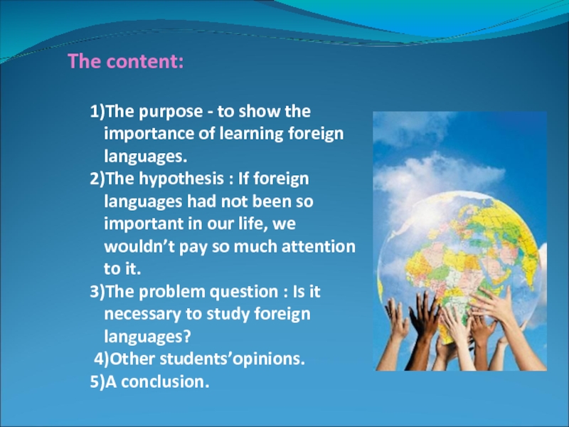 Language in our life. Learning Foreign languages in our Life. Foreign languages in my Life. The importance of Learning Foreign languages. The importance of Learning languages.