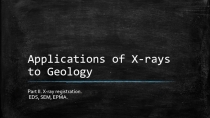 Applications of X-rays to Geology