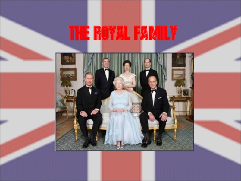 Презентация The royal family