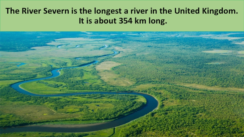 Severn is the longest river