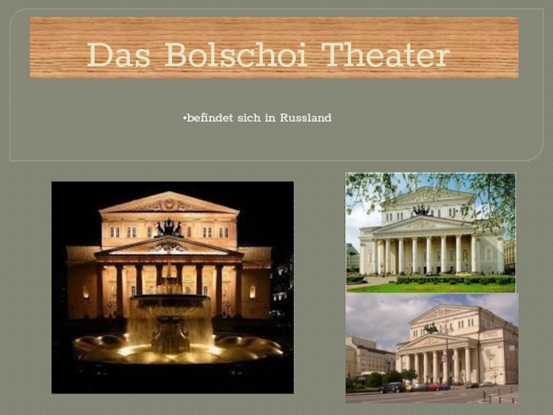 Презентация Das Bolschoi Theater (Театры мира)