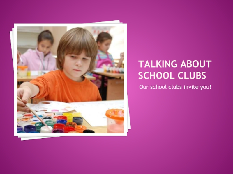 Talking about school clubs