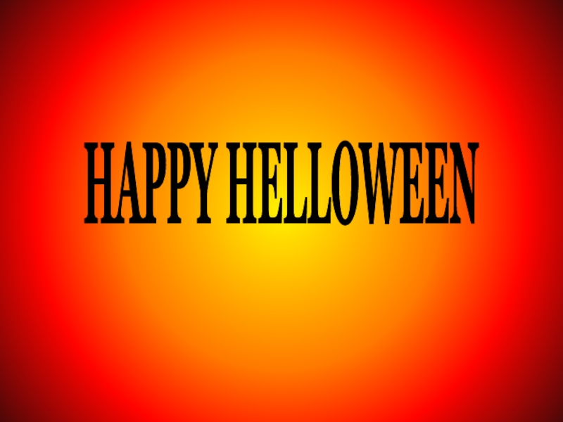 Презентация HAPPY HELLOWEEN