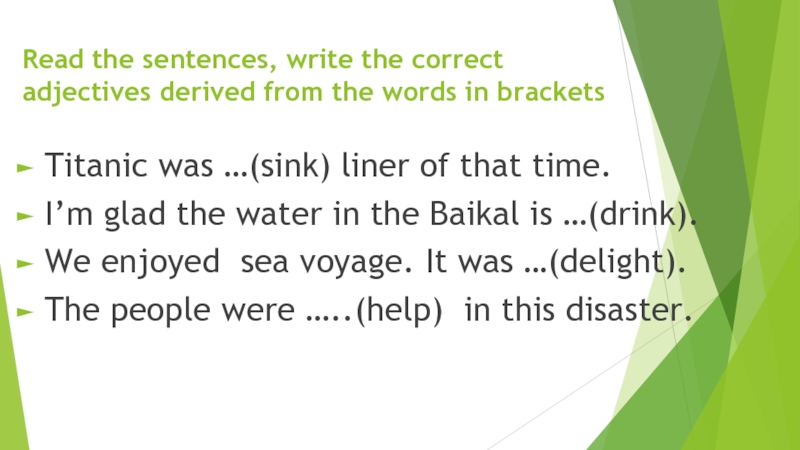 Write sentences from the words in brackets