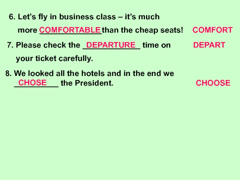 6. Let’s fly in business class – it’s much