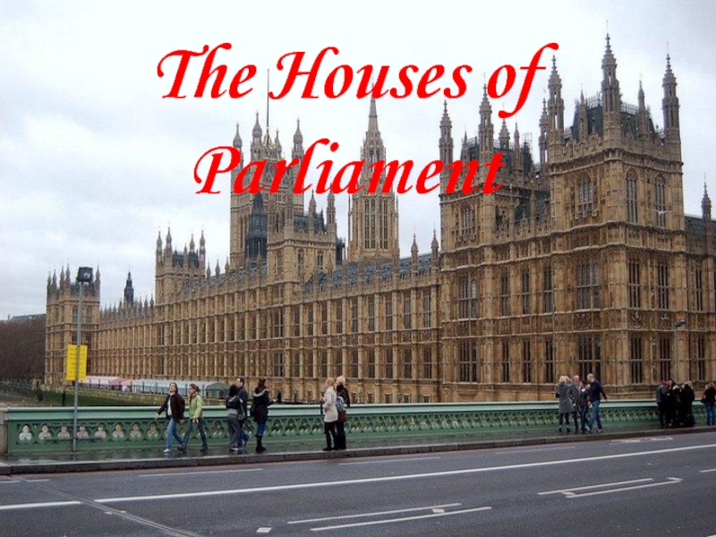 Презентация The House of Parliament (Здание Парламента)