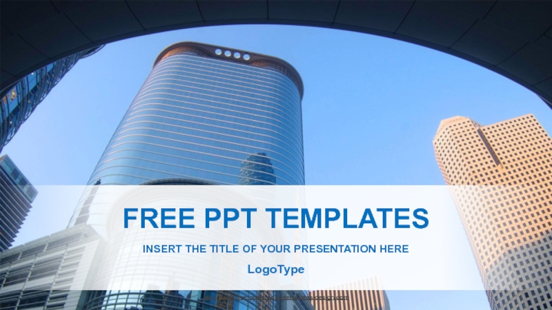 FREE PPT TEMPLATES
INSERT THE TITLE OF YOUR PRESENTATION