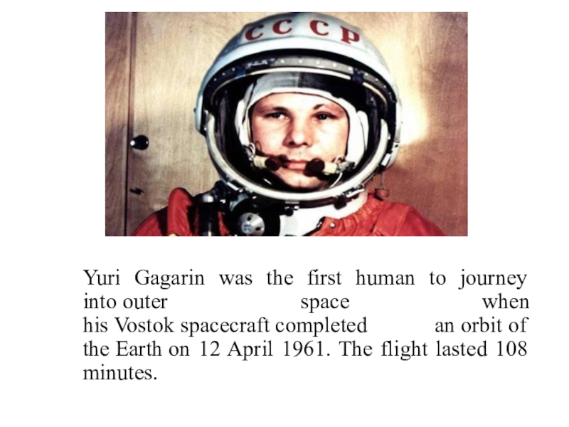 Биография юрия гагарина на английском. Yuri Gagarin was. Гагарин на ангяз. Презентация о Гагарине на английском языке.