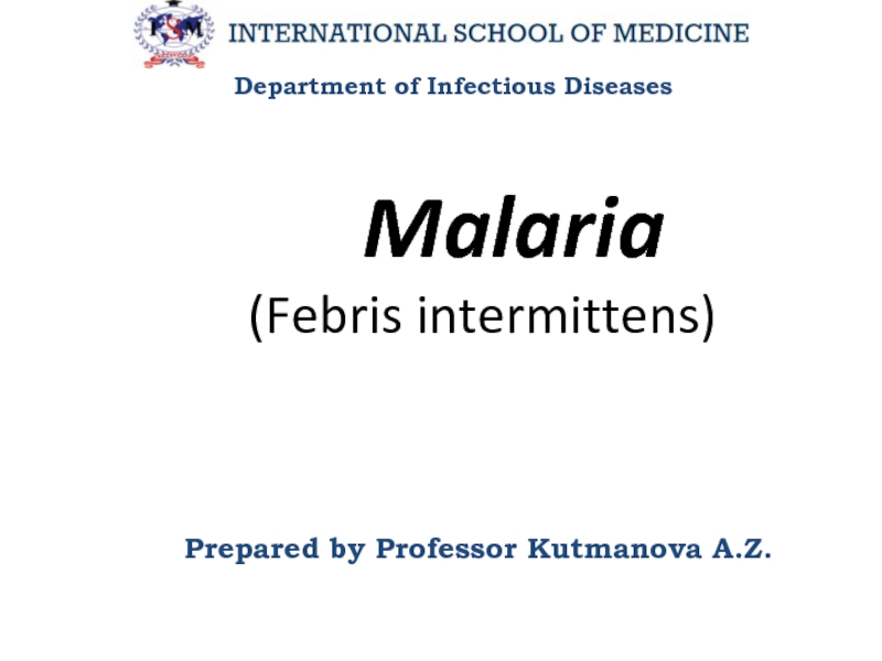 Презентация Malaria (Febris intermittens)