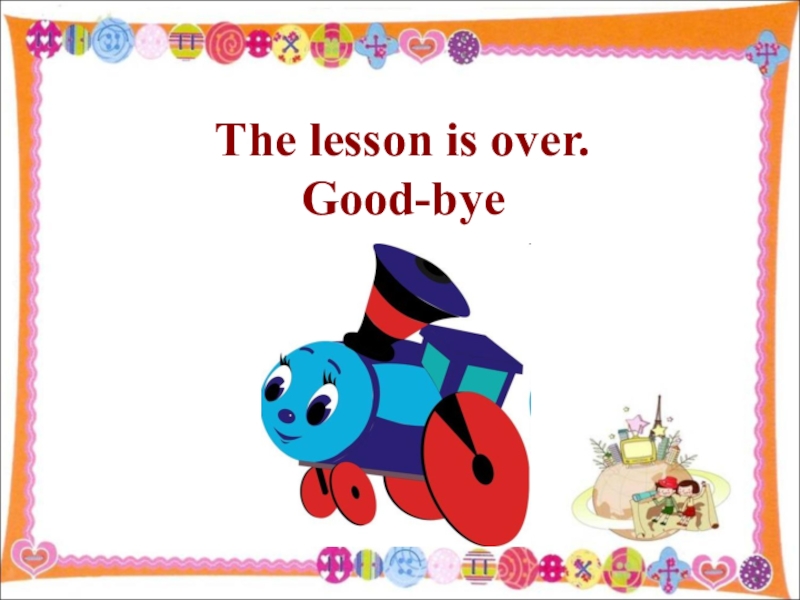 The Lesson is over. The Lesson is over Goodbye. The Lesson is over Goodbye с анимацией. Стих Goodbye на английском детям.