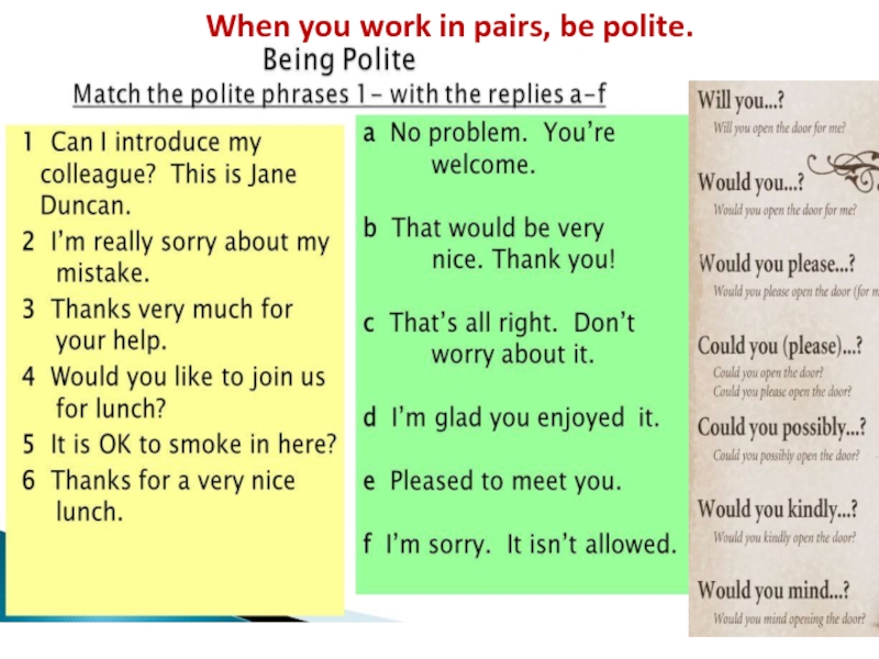Answer the text in pairs. Work in pairs практическая. Work in pairs. Be polite.