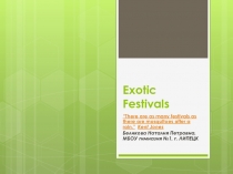 Exotic Festivals