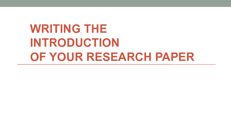 Writing the Introduction of your Research Paper
