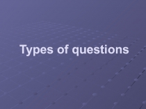 Types of questions