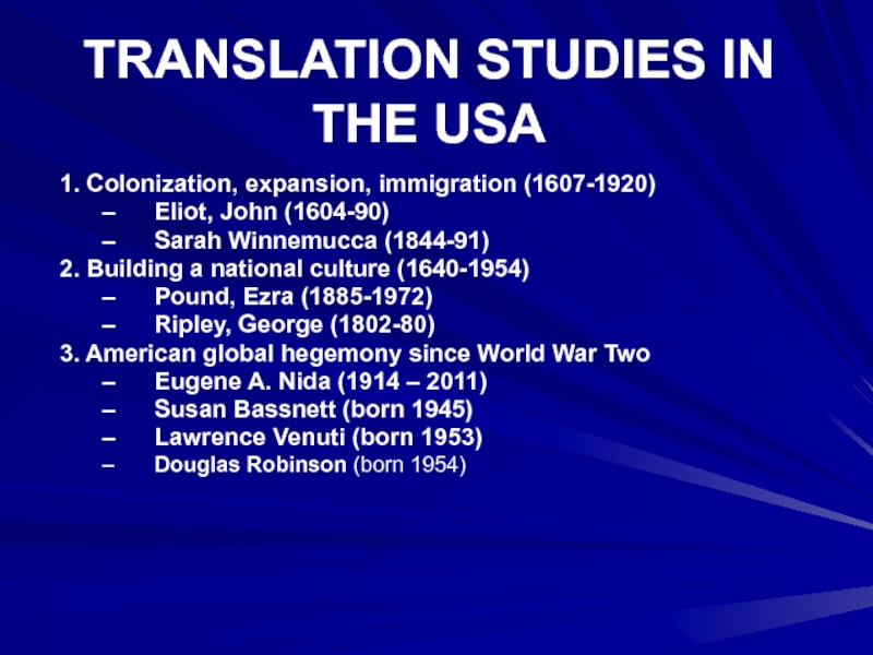 TRANSLATION STUDIES IN THE USA