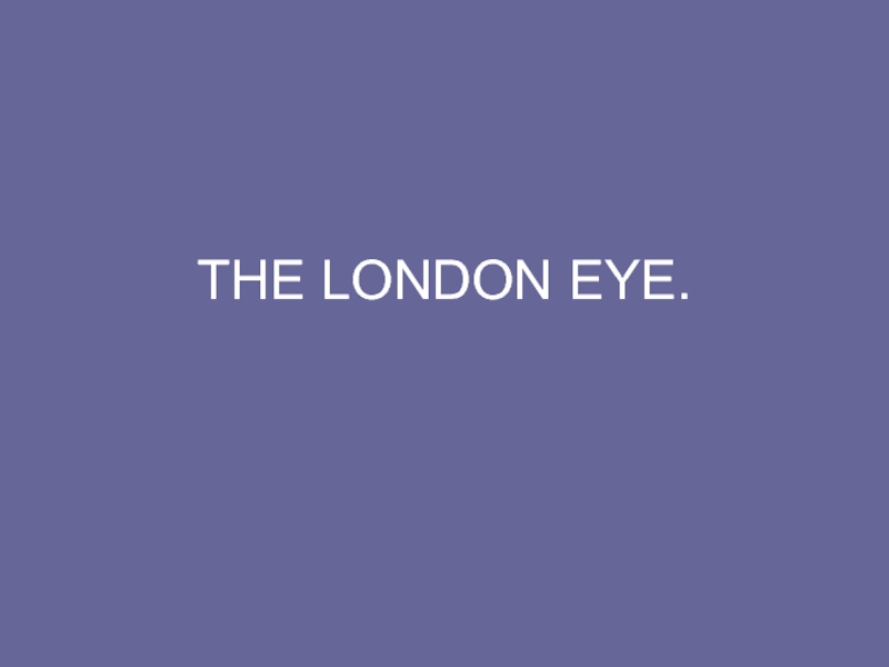 Презентация The London eye