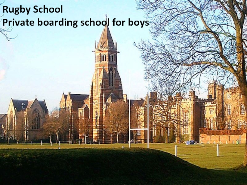 Rugby School. Private boarding school for boys in London.