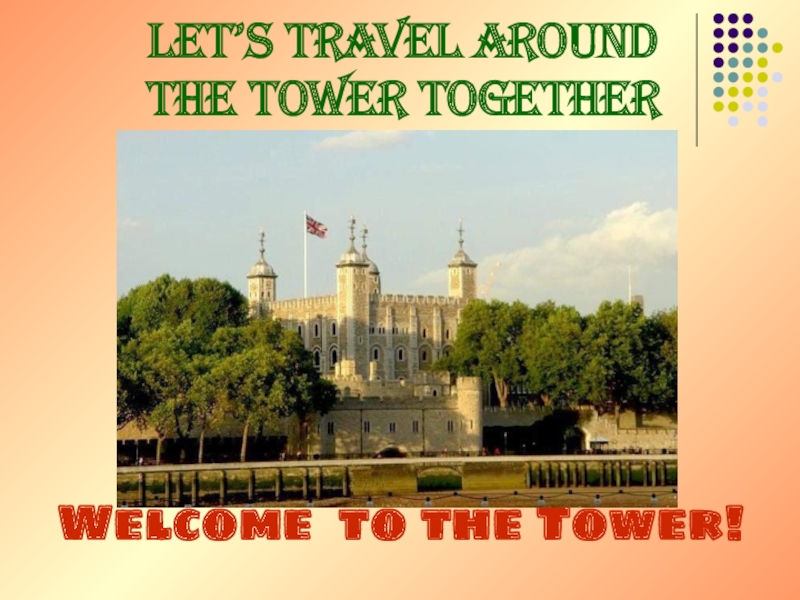 Let’s Travel Around the Tower Together