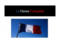 La Classe Française