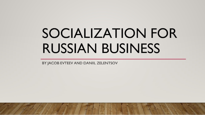 Socialization for Russian business