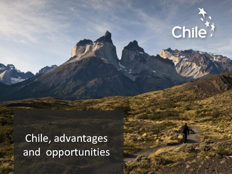 Презентация Chile, advantages and opportunities