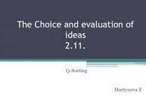 The Choice and evaluation of ideas 2.11