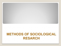 Methods of sociologocal resarch