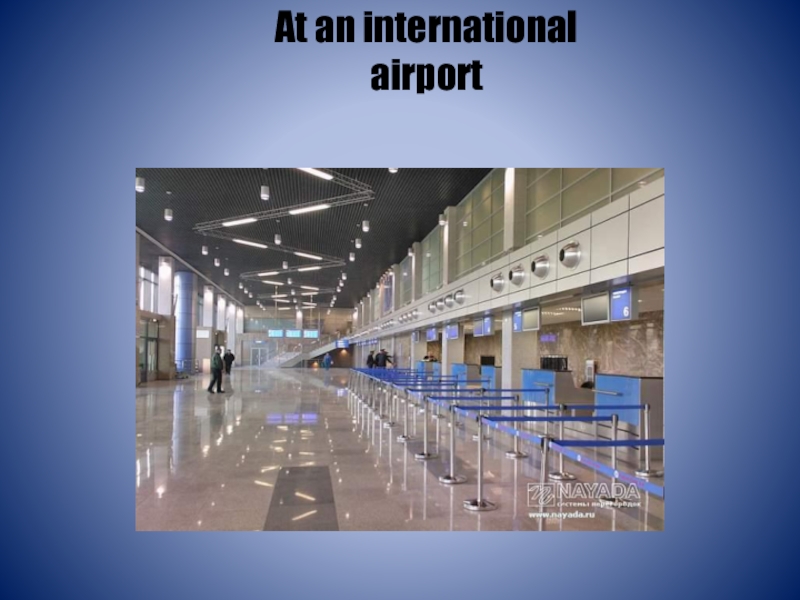 Презентация At an international airport (В аэропорту)