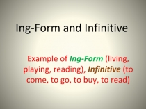 Ing -Form and Infinitive