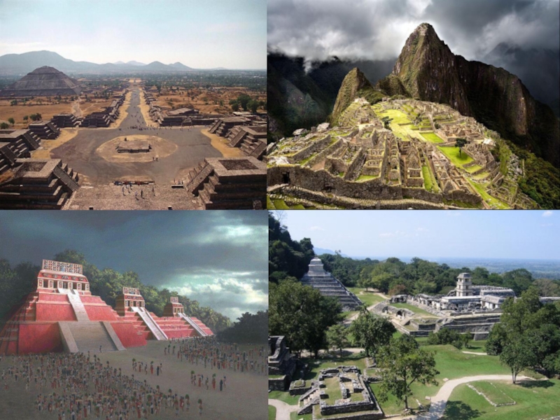 Города Майя создавались из огромных каменных глыб. В центре города возводились пирамиды-храмы наподобие египетских.Улицы перпендикулярные друг другу