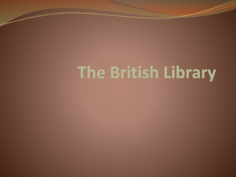 Презентация The British Library