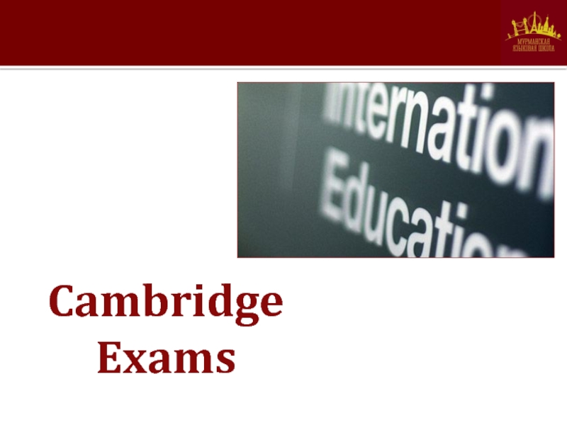 Cambridge
Exams