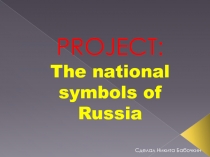 PROJECT : The national symbols of Russia