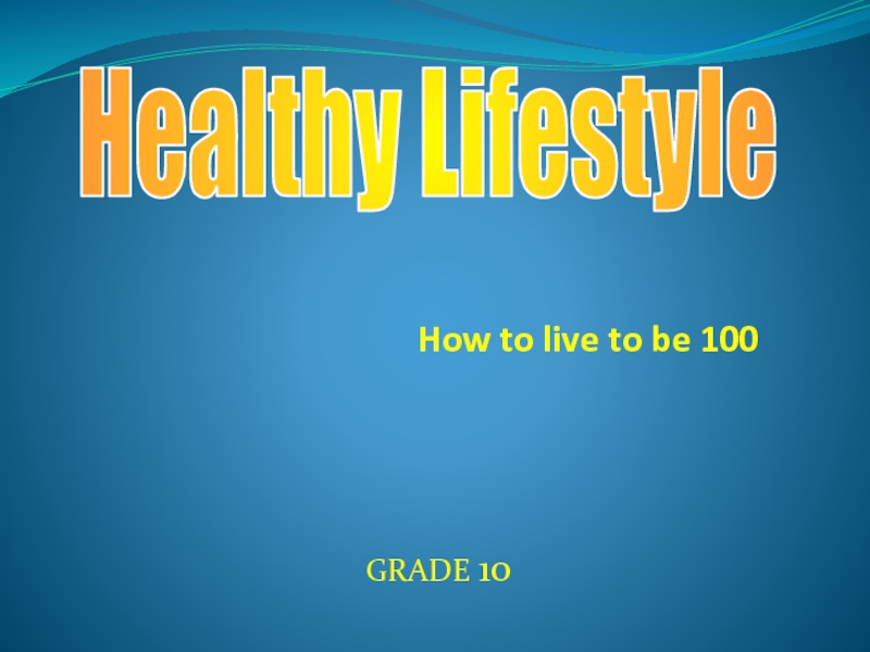 Healthy Lifestyle. Grade 10