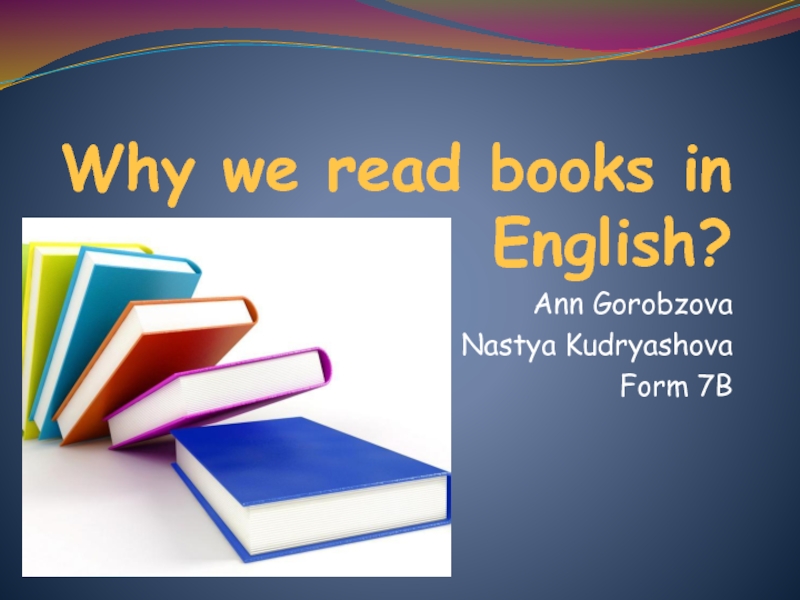 Why we read books in English?